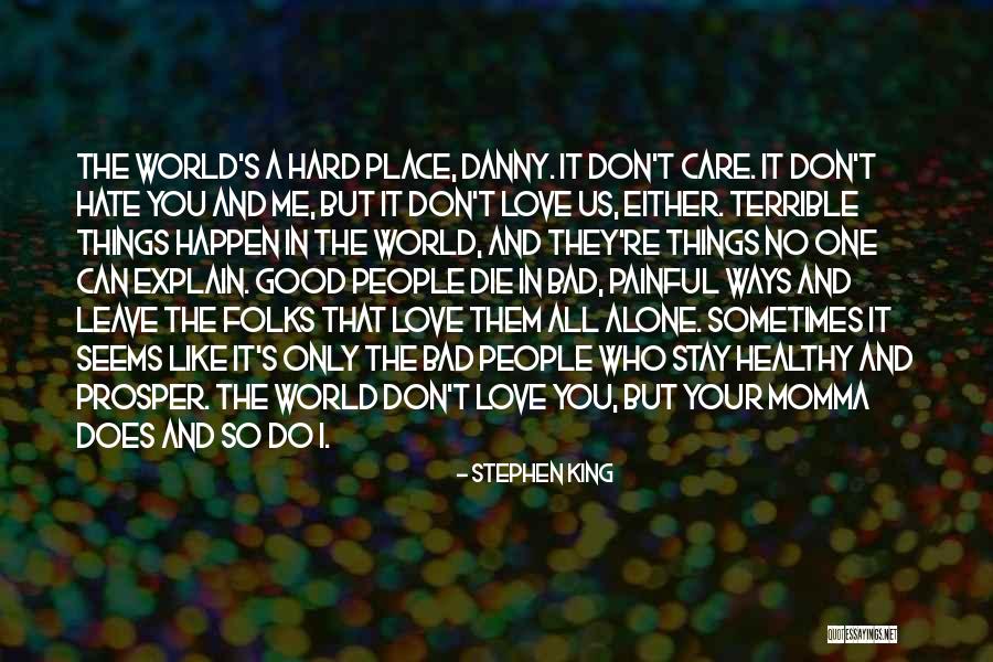 I Love But Hate You Quotes By Stephen King I Love But Hate You Quotes By Stephen King