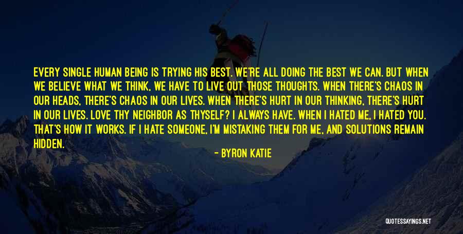 I Love Doing Me Quotes By Byron Katie