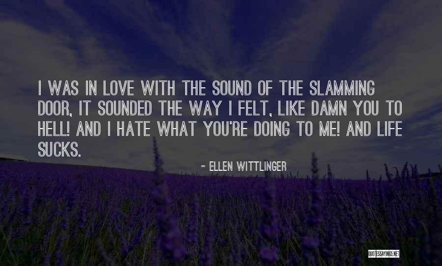 I Love Doing Me Quotes By Ellen Wittlinger