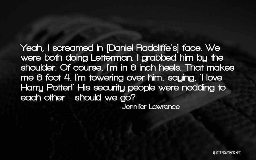 I Love Doing Me Quotes By Jennifer Lawrence I Love Doing Me Quotes By Jennifer Lawrence