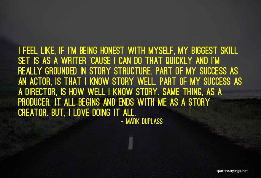 I Love Doing Me Quotes By Mark Duplass I Love Doing Me Quotes By Mark Duplass