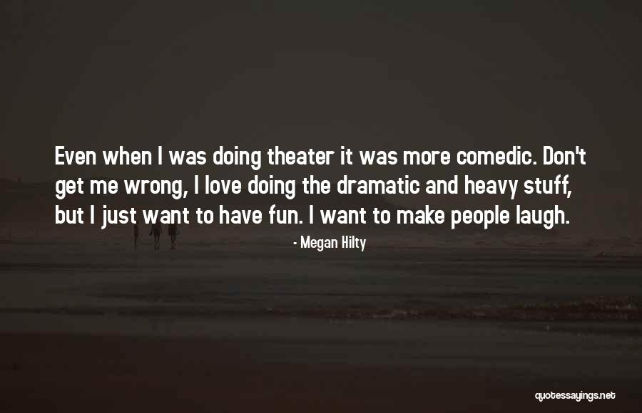 I Love Doing Me Quotes By Megan Hilty I Love Doing Me Quotes By Megan Hilty