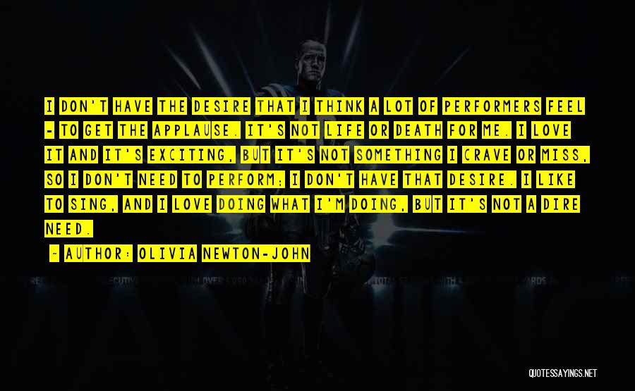 I Love Doing Me Quotes By Olivia Newton-John