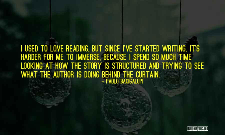 I Love Doing Me Quotes By Paolo Bacigalupi I Love Doing Me Quotes By Paolo Bacigalupi
