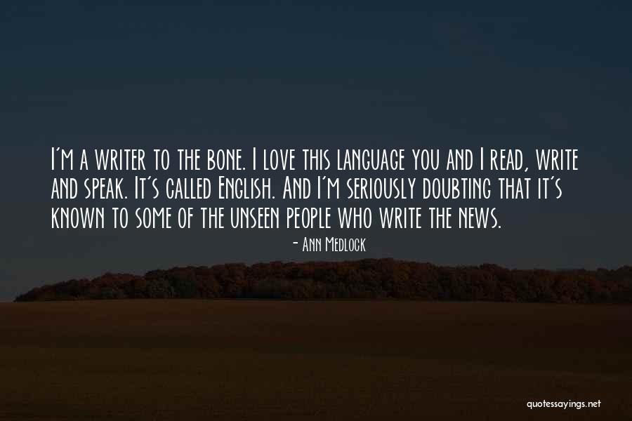 I Love English Language Quotes By Ann Medlock I Love English Language Quotes By Ann Medlock