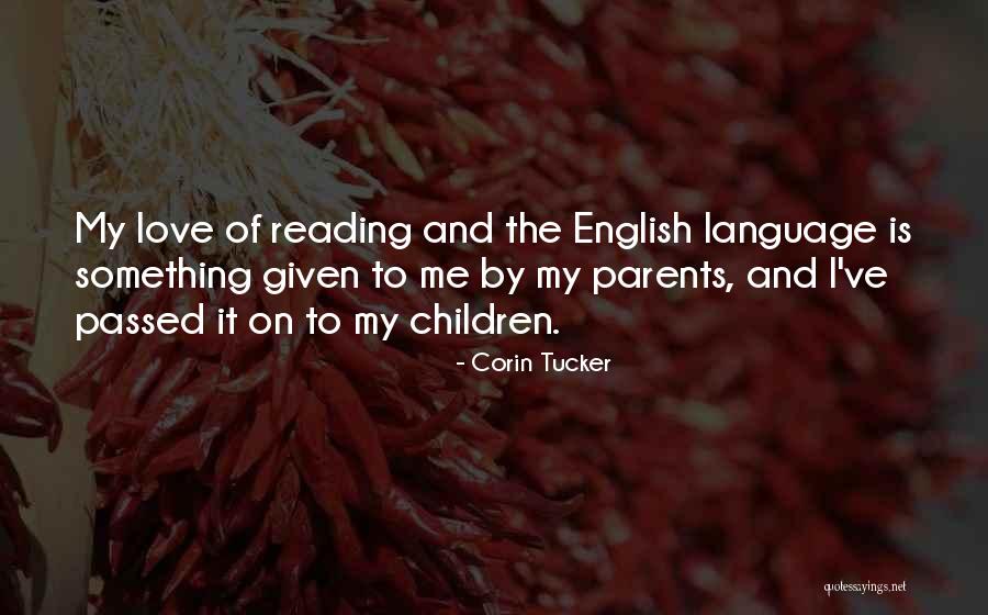 I Love English Language Quotes By Corin Tucker I Love English Language Quotes By Corin Tucker