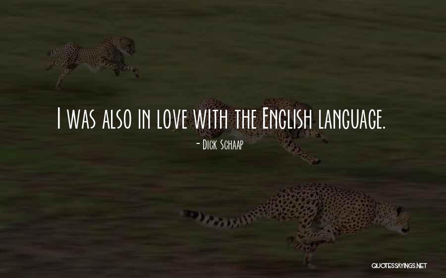 I Love English Language Quotes By Dick Schaap I Love English Language Quotes By Dick Schaap