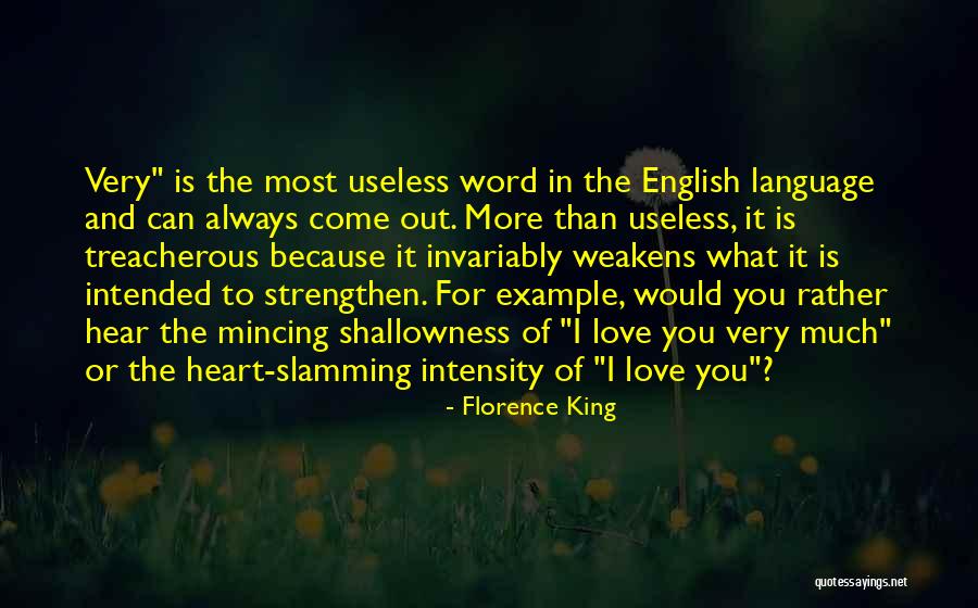 I Love English Language Quotes By Florence King I Love English Language Quotes By Florence King