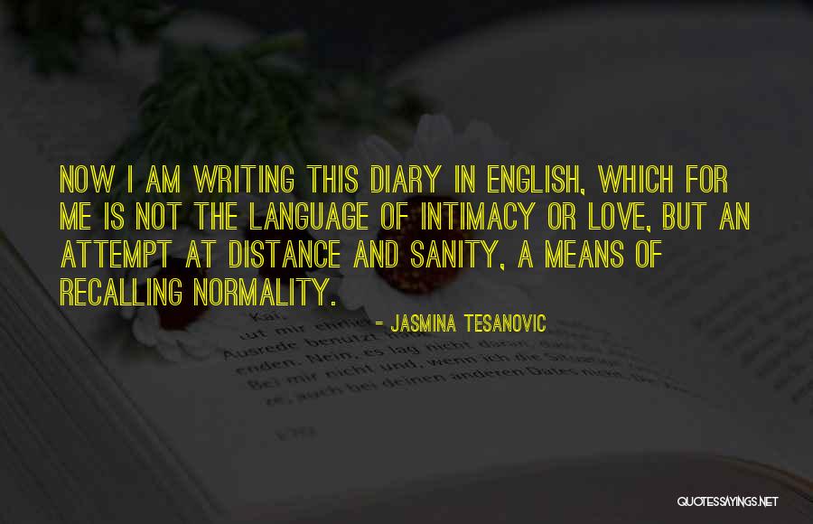 I Love English Language Quotes By Jasmina Tesanovic I Love English Language Quotes By Jasmina Tesanovic