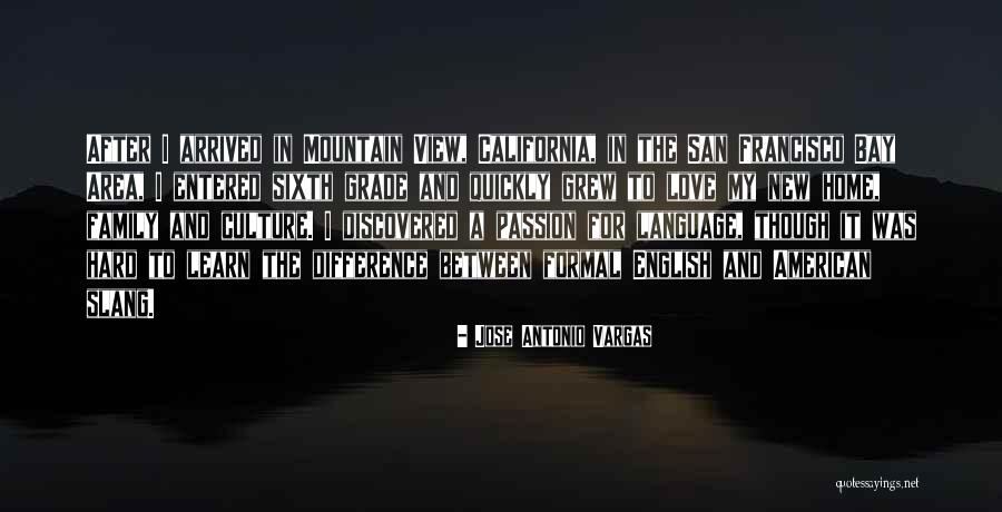 I Love English Language Quotes By Jose Antonio Vargas I Love English Language Quotes By Jose Antonio Vargas