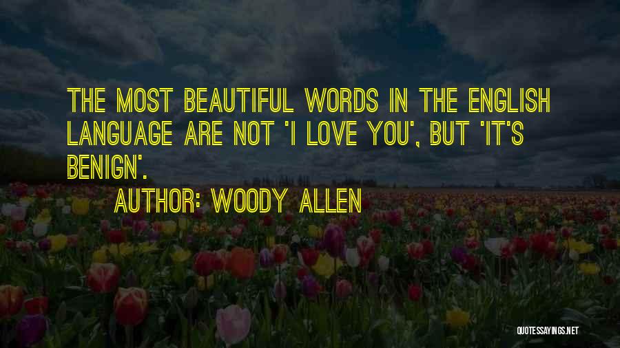 I Love English Language Quotes By Woody Allen