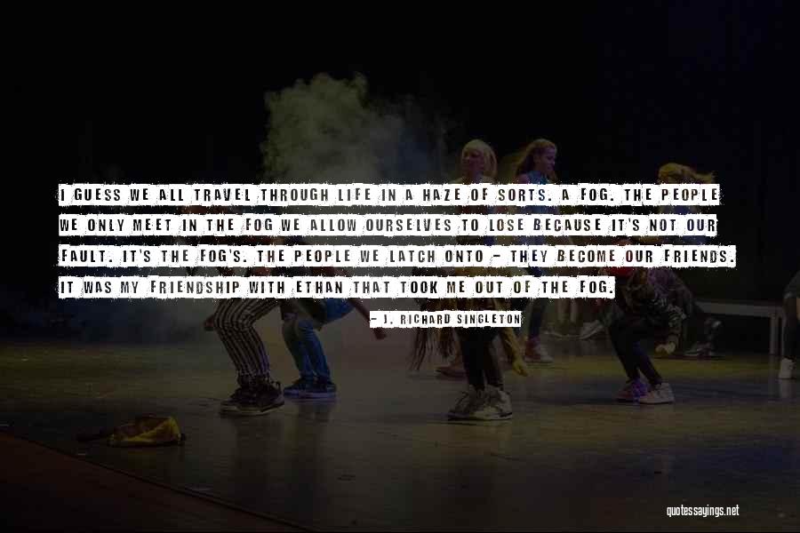 I Love Ethan Quotes By J. Richard Singleton I Love Ethan Quotes By J. Richard Singleton