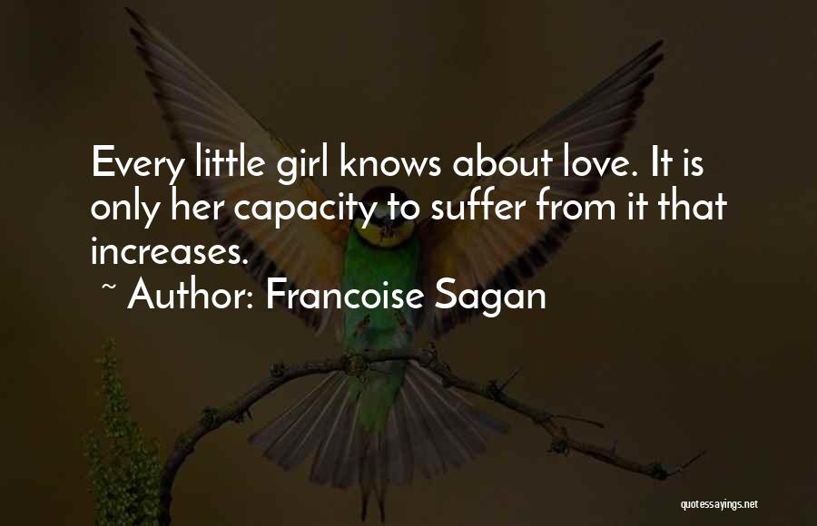 I Love Every Little Thing About You Quotes By Francoise Sagan