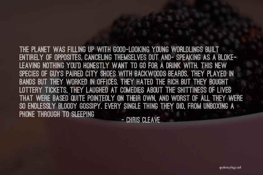 I Love Every Single Thing About You Quotes By Chris Cleave I Love Every Single Thing About You Quotes By Chris Cleave