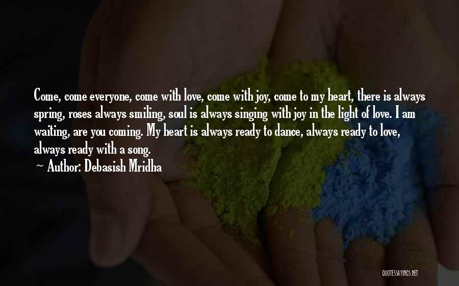 I Love Everyone In My Life Quotes By Debasish Mridha