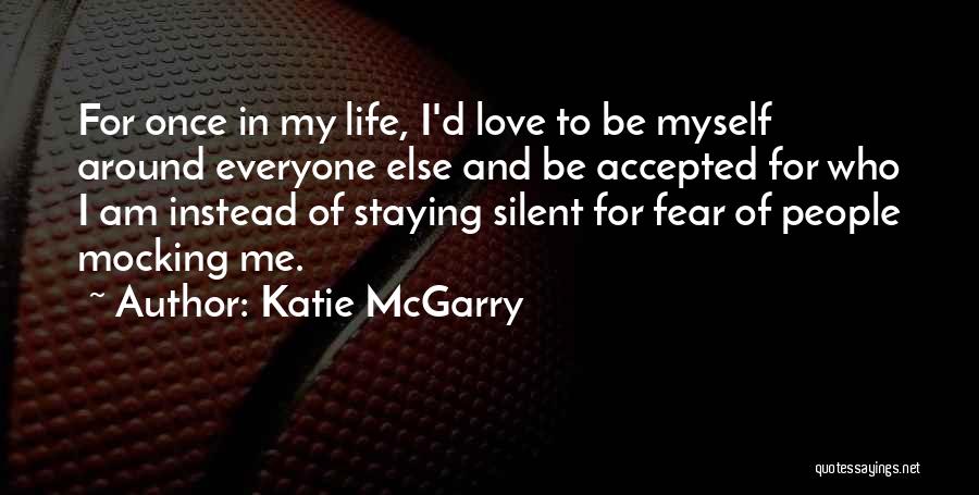 I Love Everyone In My Life Quotes By Katie McGarry