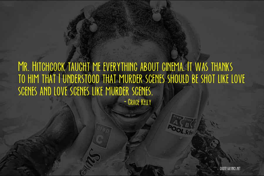 I Love Everything About Him Quotes By Grace Kelly I Love Everything About Him Quotes By Grace Kelly
