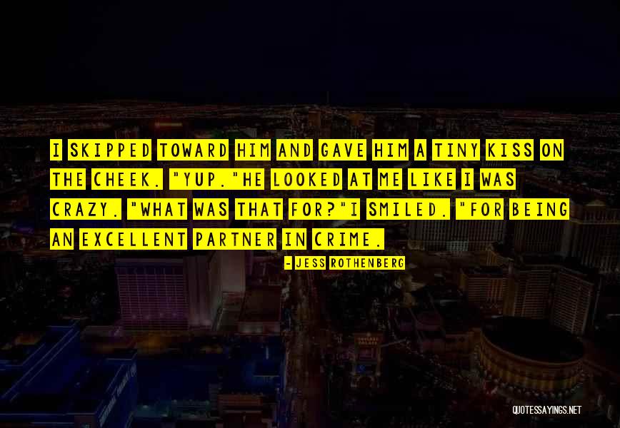 I Love For Him Quotes By Jess Rothenberg I Love For Him Quotes By Jess Rothenberg
