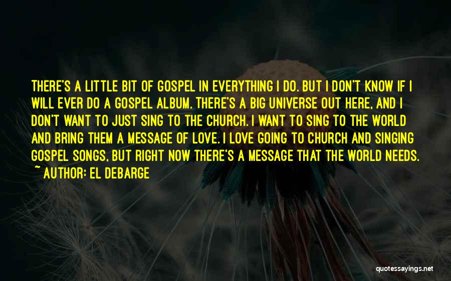 I Love Going To Church Quotes By El DeBarge