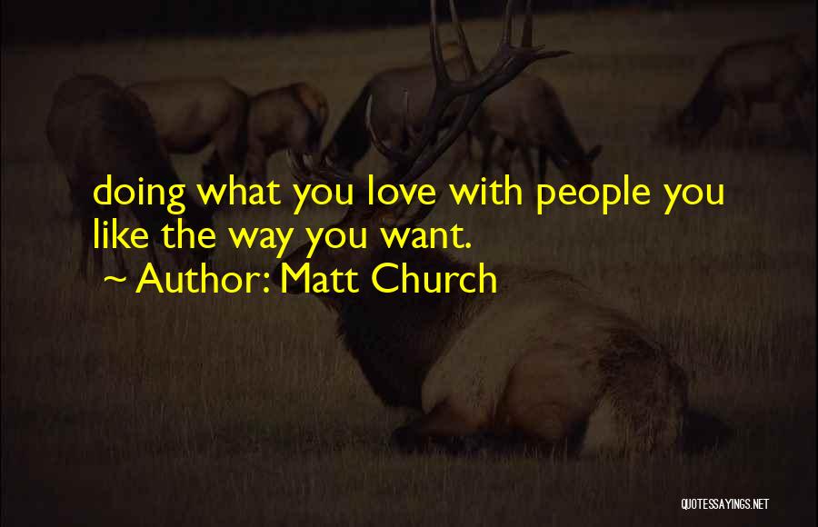 I Love Going To Church Quotes By Matt Church