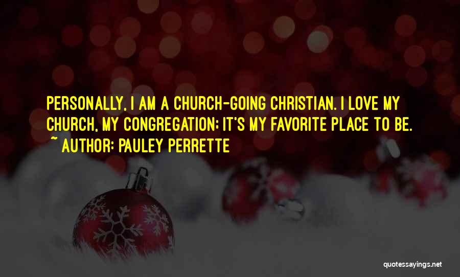 I Love Going To Church Quotes By Pauley Perrette