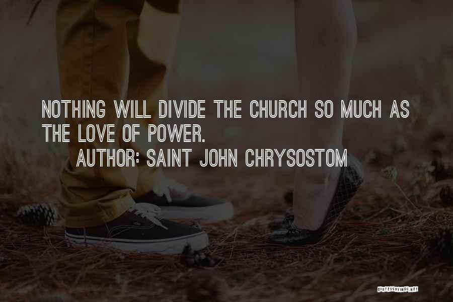 I Love Going To Church Quotes By Saint John Chrysostom