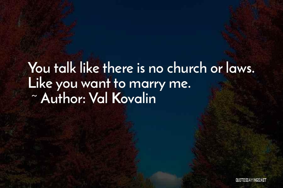 I Love Going To Church Quotes By Val Kovalin