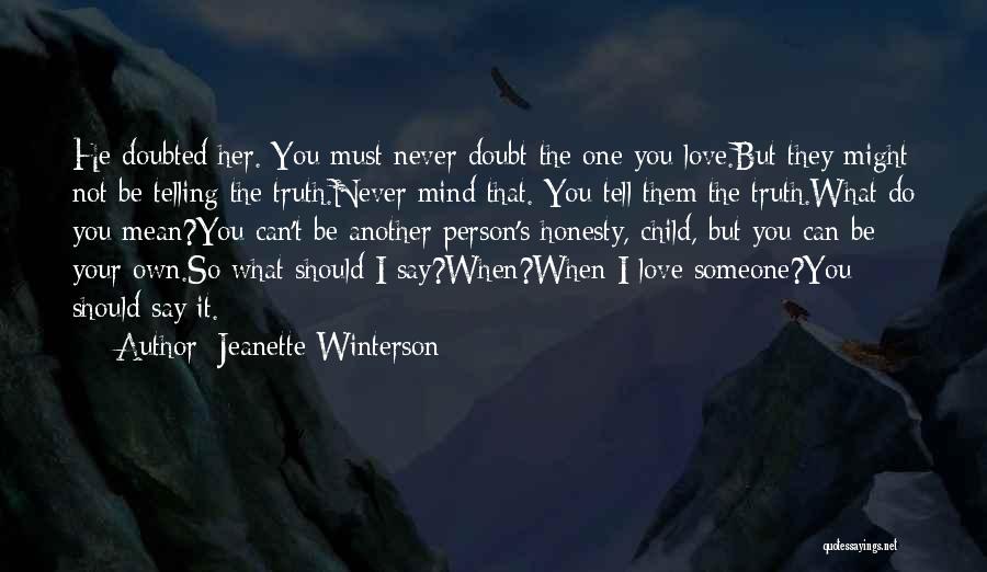 I Love Her But Can't Tell Her Quotes By Jeanette Winterson