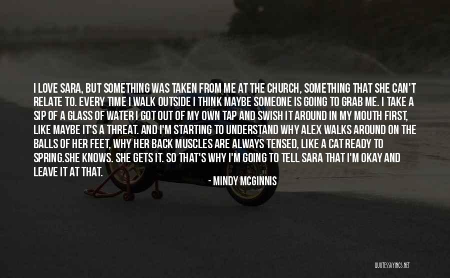 I Love Her But Can't Tell Her Quotes By Mindy McGinnis I Love Her But Can't Tell Her Quotes By Mindy McGinnis