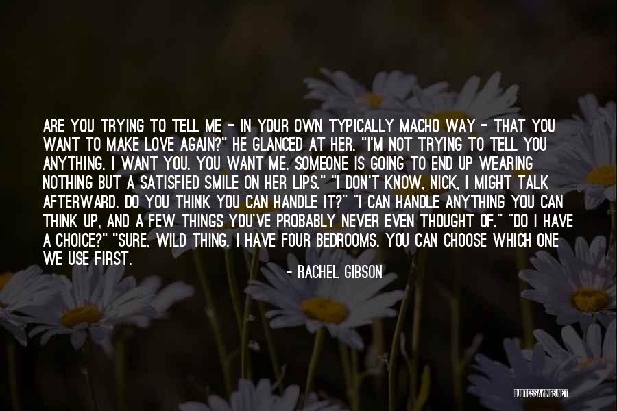 I Love Her But Can't Tell Her Quotes By Rachel Gibson