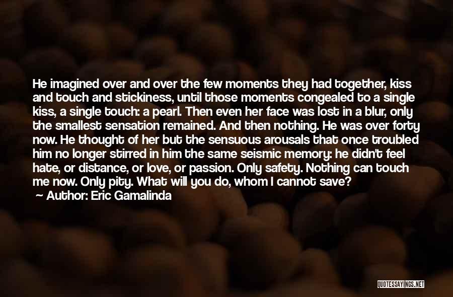 I Love Her But I Hate Her Quotes By Eric Gamalinda I Love Her But I Hate Her Quotes By Eric Gamalinda