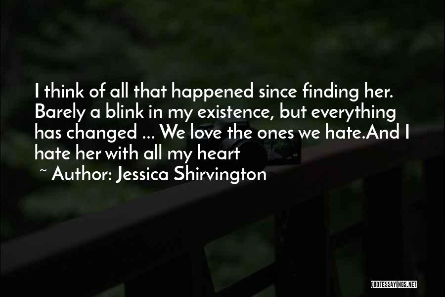 I Love Her But I Hate Her Quotes By Jessica Shirvington