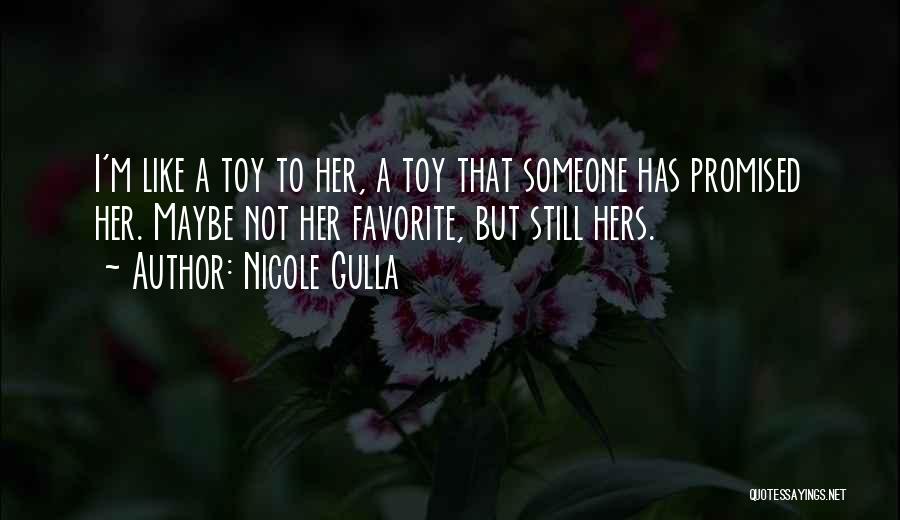 I Love Her But Quotes By Nicole Gulla