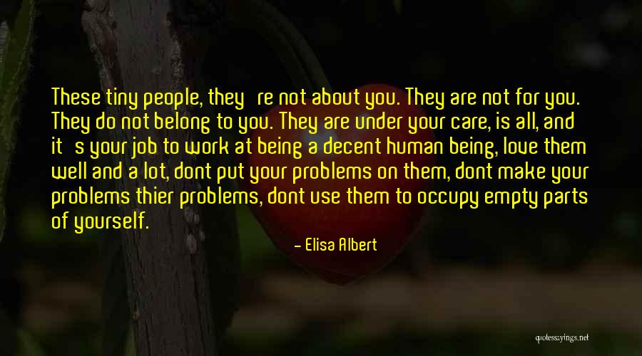 I Love Her But She Dont Care Quotes By Elisa Albert