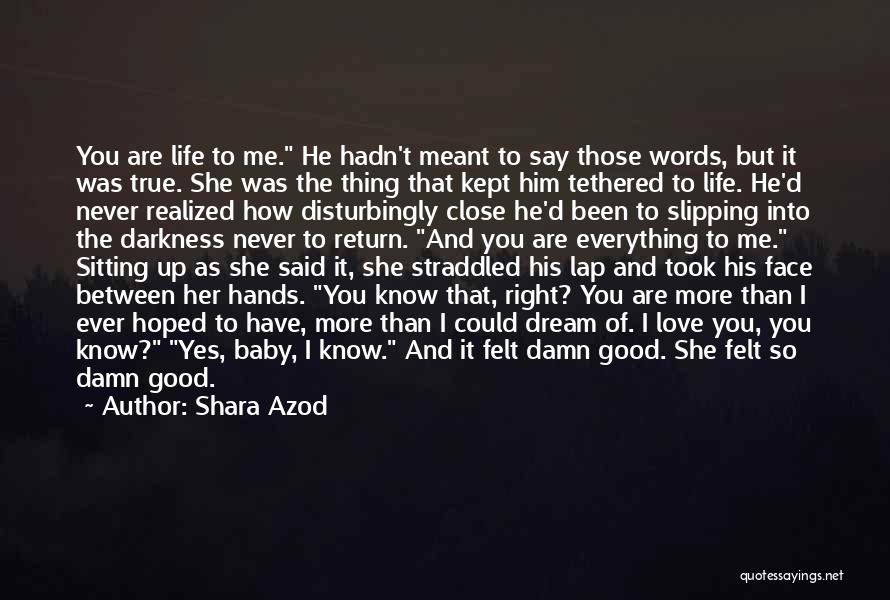 I Love Her More Than Life Quotes By Shara Azod