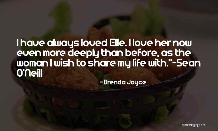 I Love Her More Than My Life Quotes By Brenda Joyce