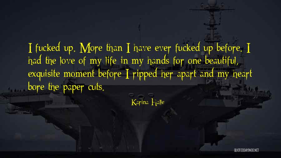 I Love Her More Than My Life Quotes By Karina Halle