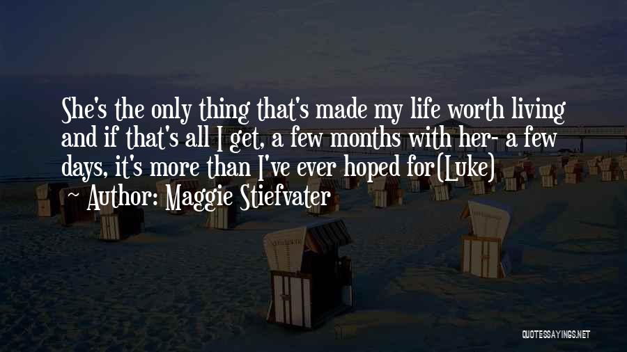 I Love Her More Than My Life Quotes By Maggie Stiefvater