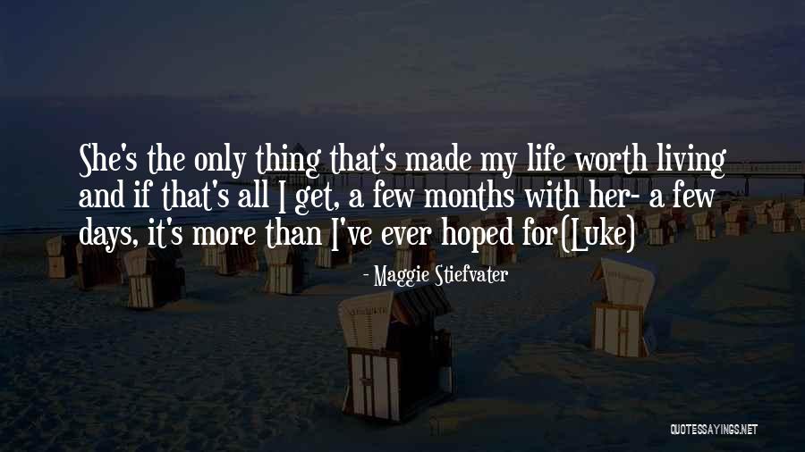 I Love Her More Than My Life Quotes By Maggie Stiefvater