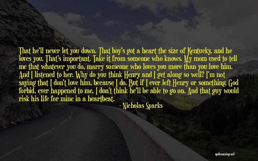 I Love Her More Than My Life Quotes By Nicholas Sparks