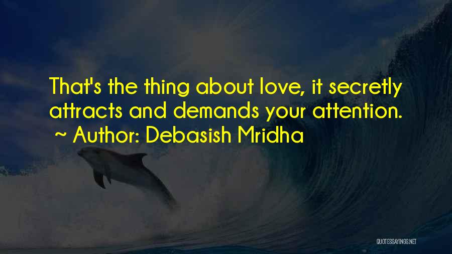 I Love Her Secretly Quotes By Debasish Mridha