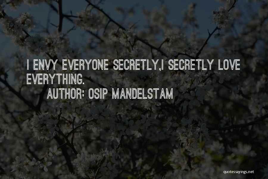 I Love Her Secretly Quotes By Osip Mandelstam