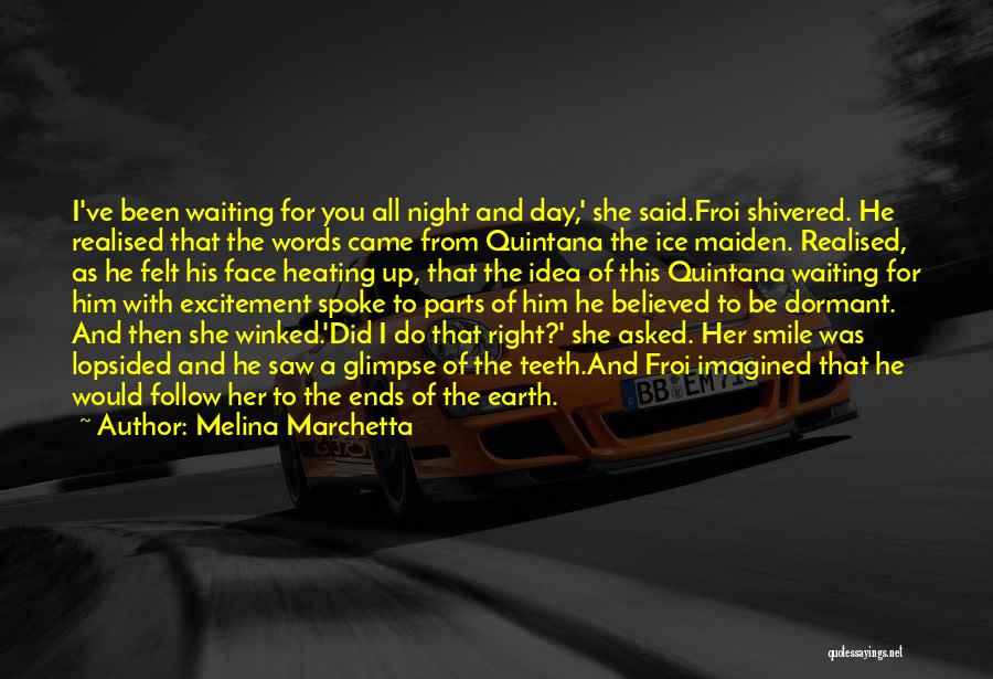 I Love Her Smile Quotes By Melina Marchetta