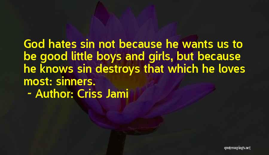 I Love Him And He Hates Me Quotes By Criss Jami