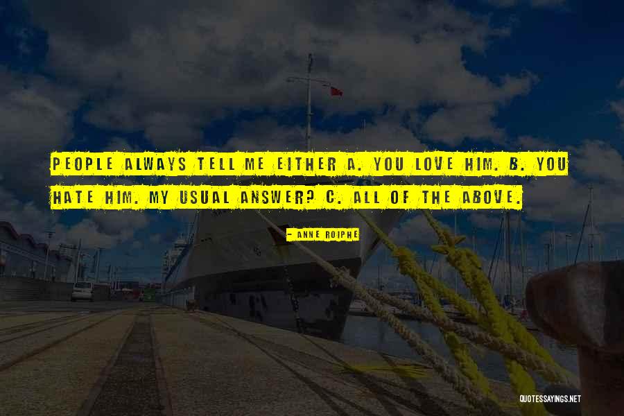 I Love Him But Confused Quotes By Anne Roiphe I Love Him But Confused Quotes By Anne Roiphe