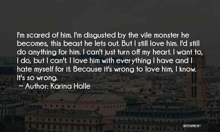 I Love Him But Hate Him Quotes By Karina Halle