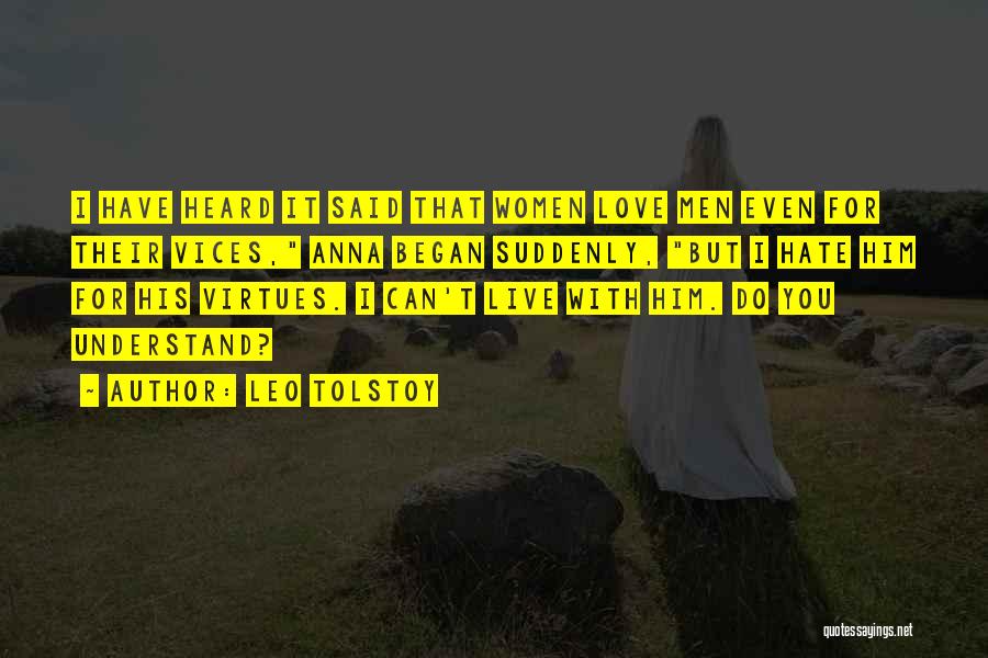 I Love Him But Hate Him Quotes By Leo Tolstoy