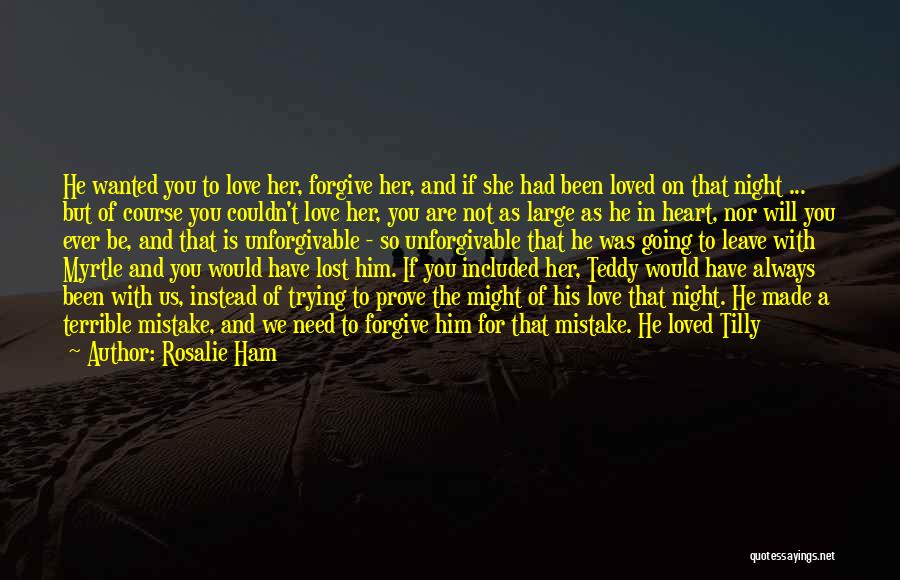 I Love Him But Hate Him Quotes By Rosalie Ham