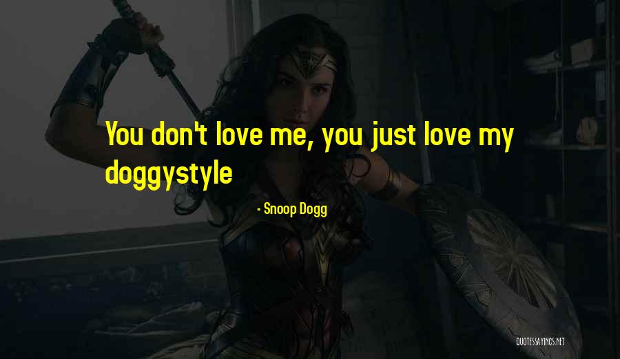 I Love Him But He Dont Quotes By Snoop Dogg I Love Him But He Dont Quotes By Snoop Dogg