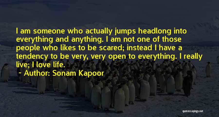 I Love Him But I'm Scared Quotes By Sonam Kapoor